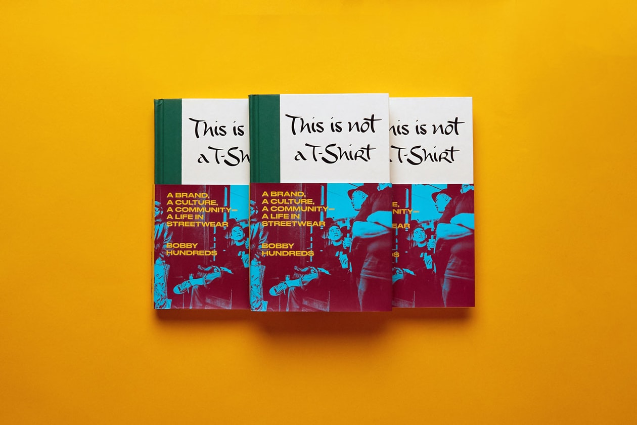 Bobby Hundreds' Book 'This Is Not a T-Shirt' Info