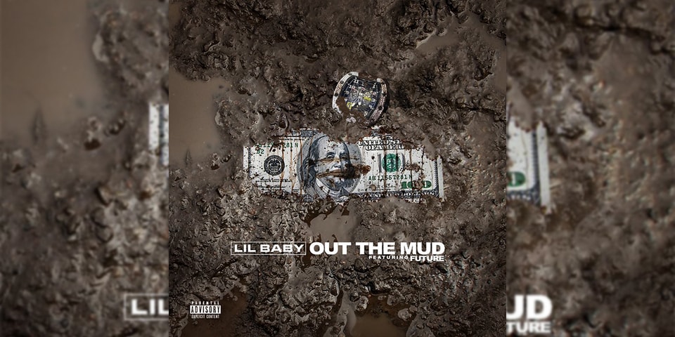Lil Baby X Future Out The Mud Single Stream Hypebeast Lil Baby X Future Out The Mud Single Stream Hypebeast