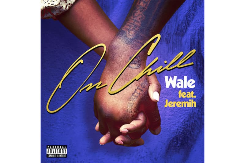 Wale "On Chill" Feat. Jeremih Single Stream listen now spotify apple music love song r&b rap hip-hop