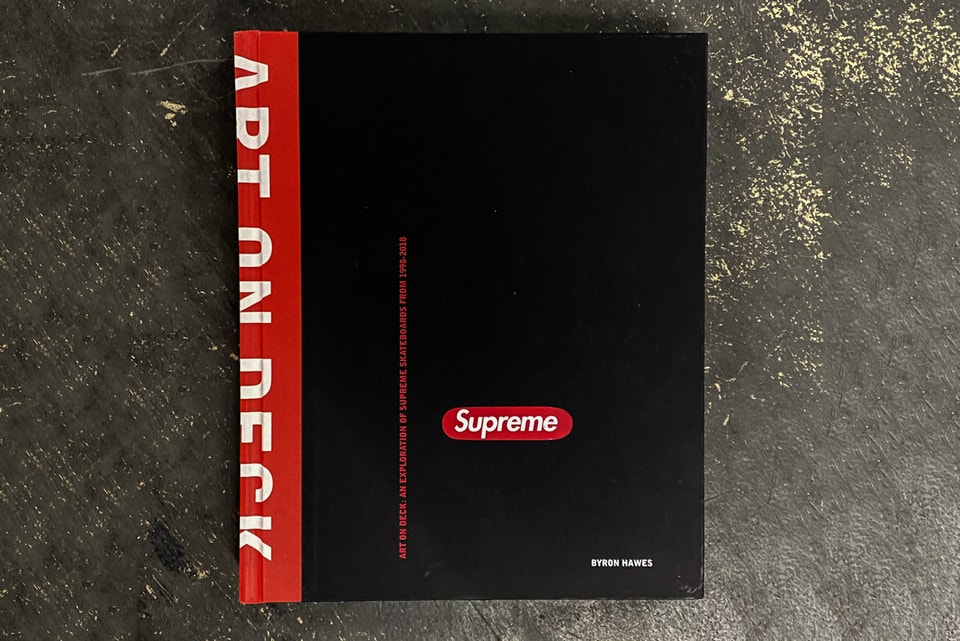 Art on Deck: An Exploration of Supreme Skateboards from 1998-2018 [Book]
