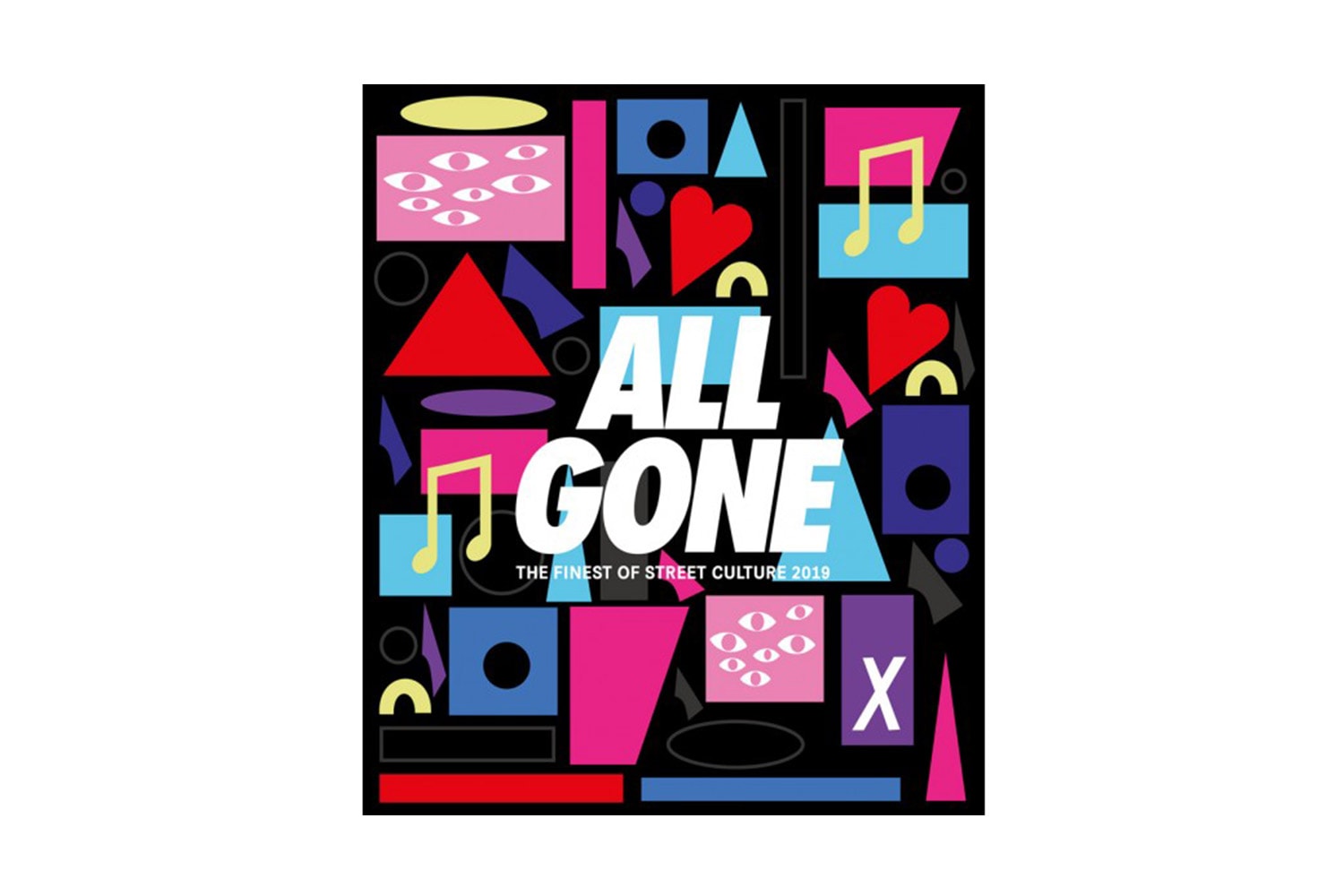 All Gone 2019 I Want Your Love Ode to Street Culture Book chic La MJC Michael Dupouy Nina Chanel Abney Nike adidas Supreme Yeezy Off White Jordan Brand