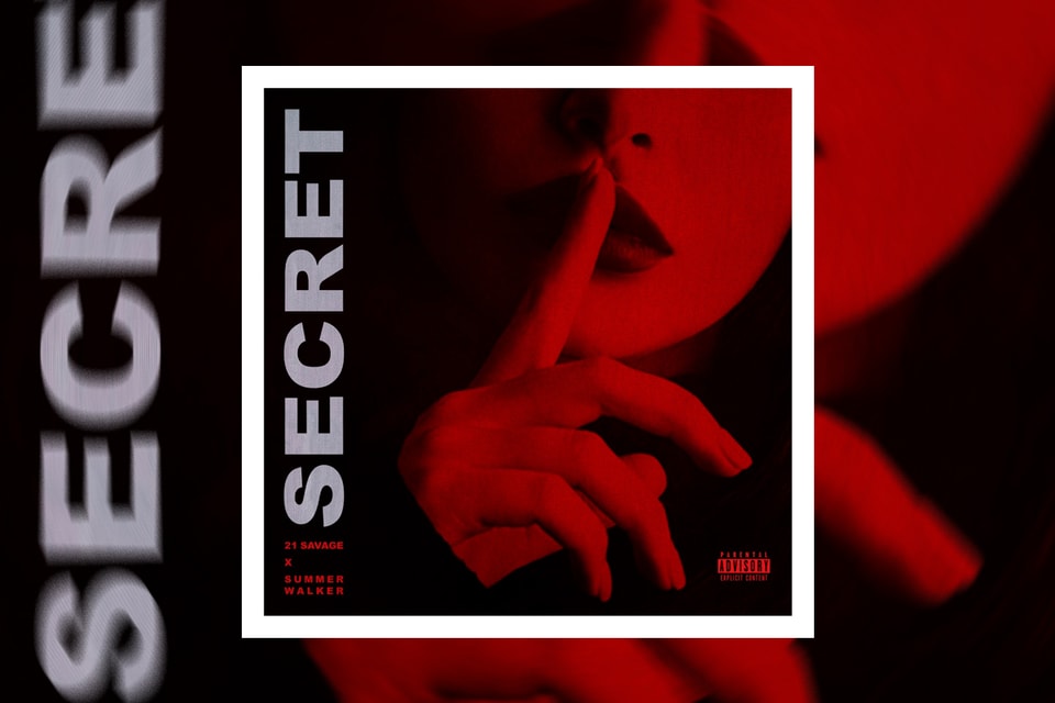 21 Savage Summer Walker Secret Stream Hypebeast