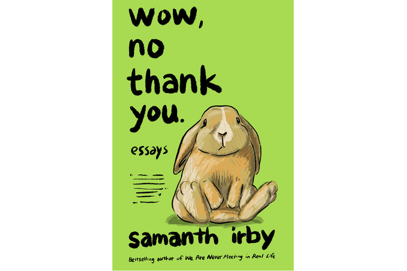 books quarantine reading list novels graphic non fiction drawn and quarterly aeon bookstore the mysterious bookshop printed matter perfectly acceptable indie books read wow no thank you samantha irby