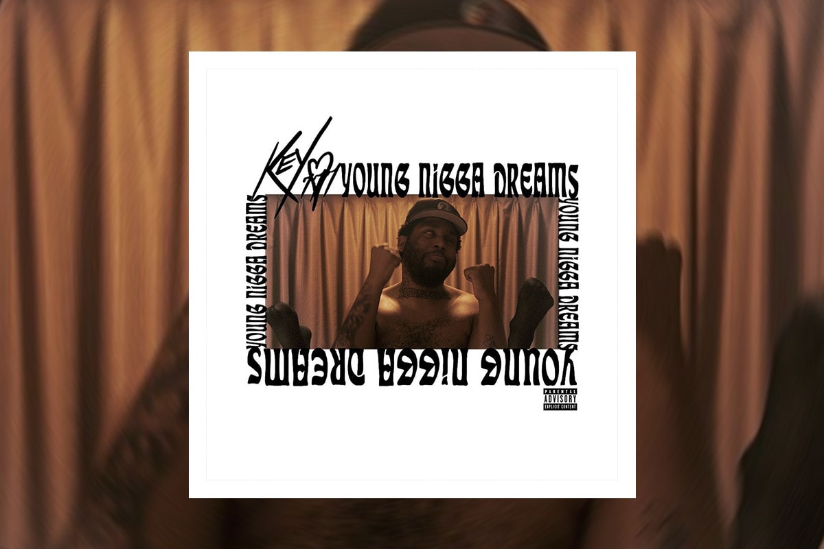 KEY! New Song YND Young Nigga Dreams ATL Atlanta Kenny Beats TrapMoneyBenny HYPEBEAST Best New Music Video Visual 