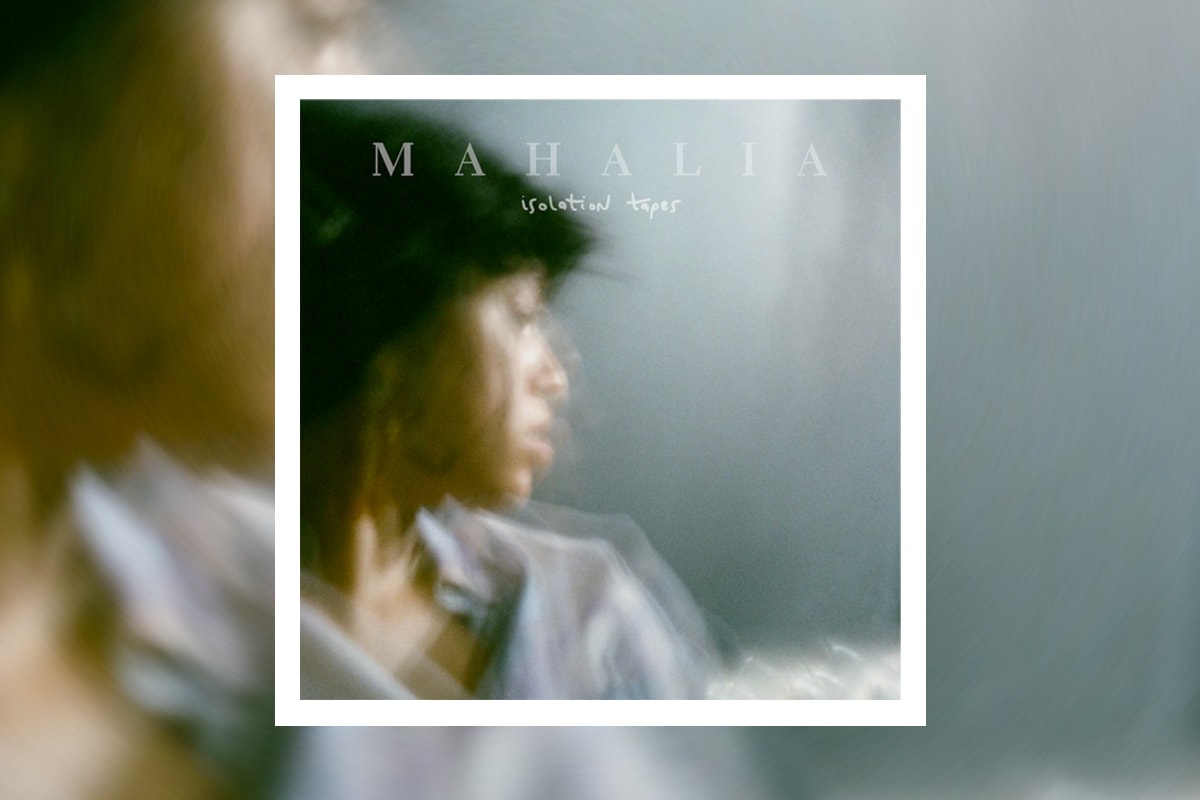 Mahalia 'Isolation Tapes' EP Stream spotify apple music contemporary R&B singer songwriter listen now soul spoken word 