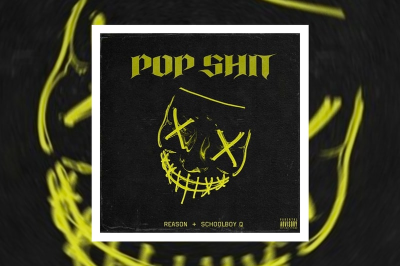 Reason "Pop Sh*t" Feat. ScHoolboy Q Single Stream Music Video TDE Top dawg entertainment west coast hip-hop rap visual watch now