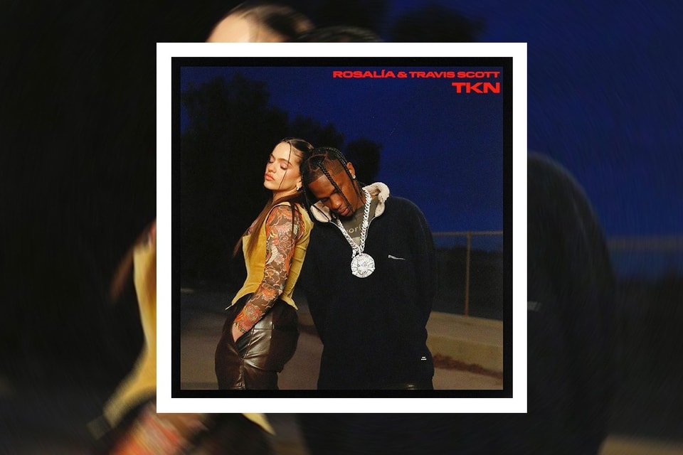 Rosalia And Travis Scott New Song Tkn Hypebeast - roblox song ids rap travis scott