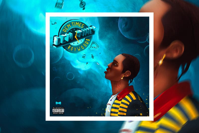 Roy Woods Dem Times Album Stream i feel it bubbly