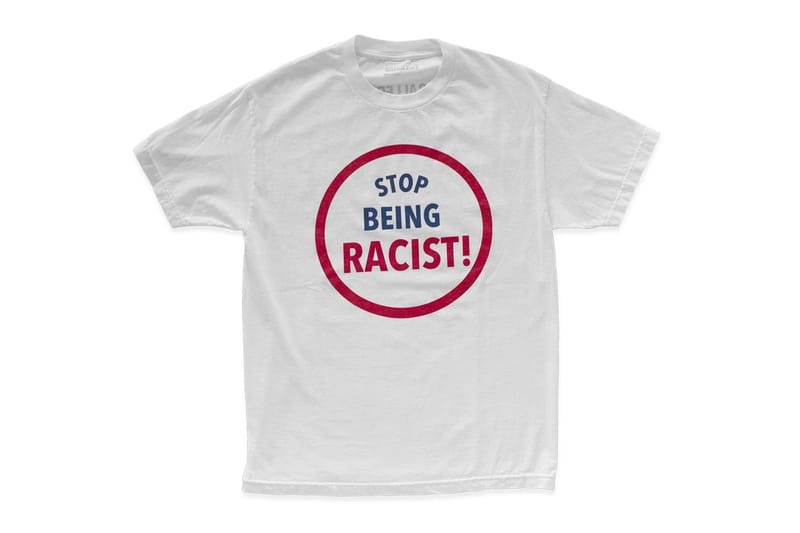 GALLERY DEPT. Introduces Social Justice Campaign With Stop Being Racist T-Shirt
