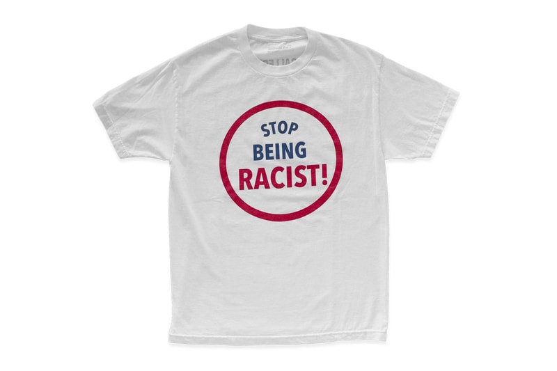 GALLERY Stop Being Racist T-Shirt Release