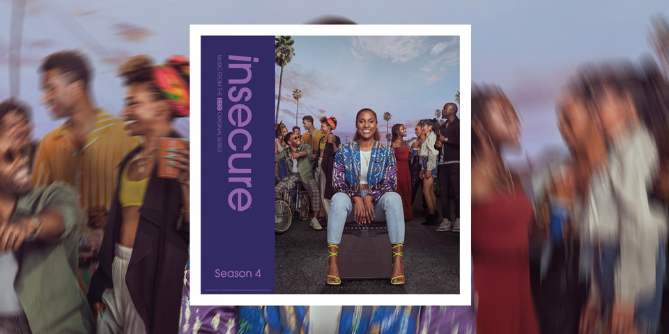 Hbo Releases Insecure Soundtrack Season 4 Hypebeast