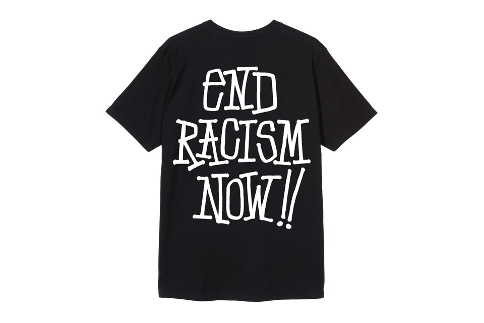 Stussy End Racism T Shirt Release Hypebeast
