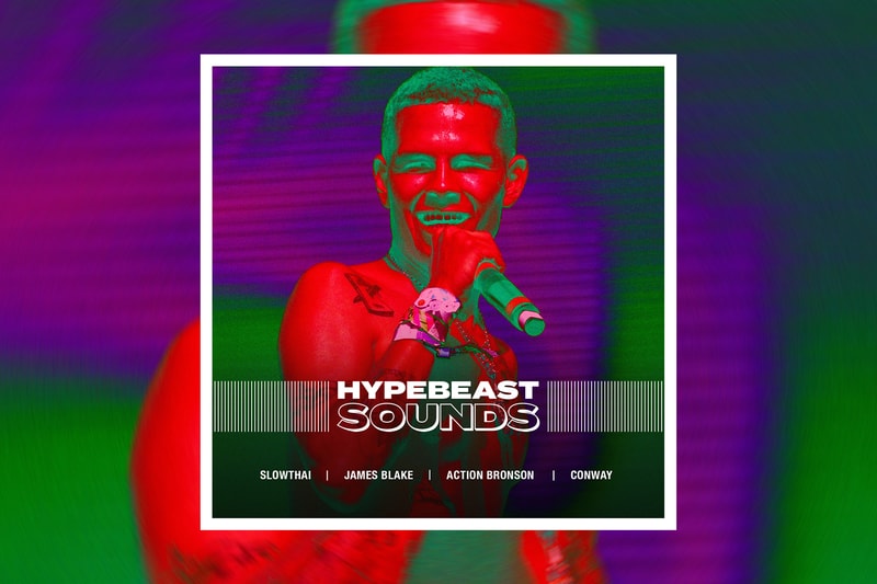 HYPEBEAST Sounds Playlist slowthai James Blake Action Bronson Conway the Machine Griselda Records Best New Tracks Roundup Listen Spotify Exclusive