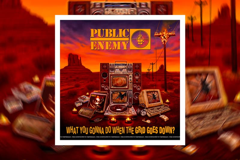Public Enemy What You Gonna Do when the grid goes down Album Stream chuck d flava flav geoge clinton dj premier mike d ad rock run dmc nas rapsody. black thought yg khari wynn