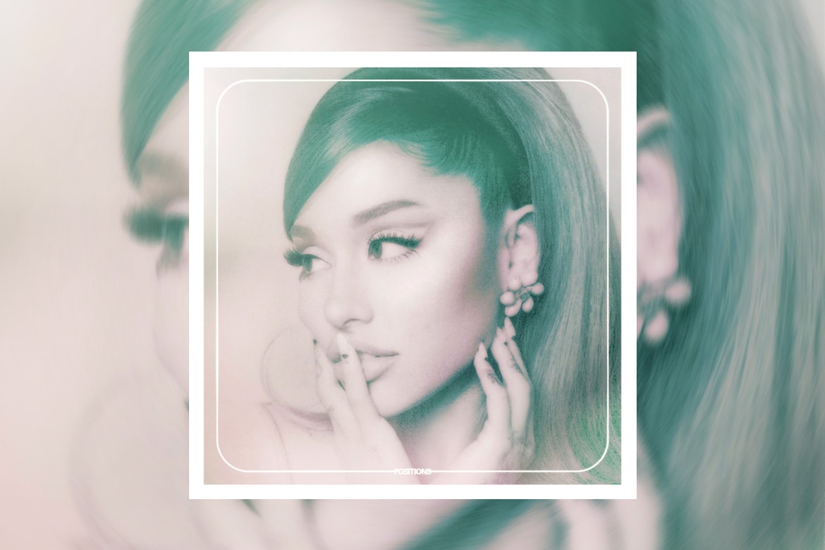 Ariana Grande 'Positions' Album Stream | HYPEBEAST
