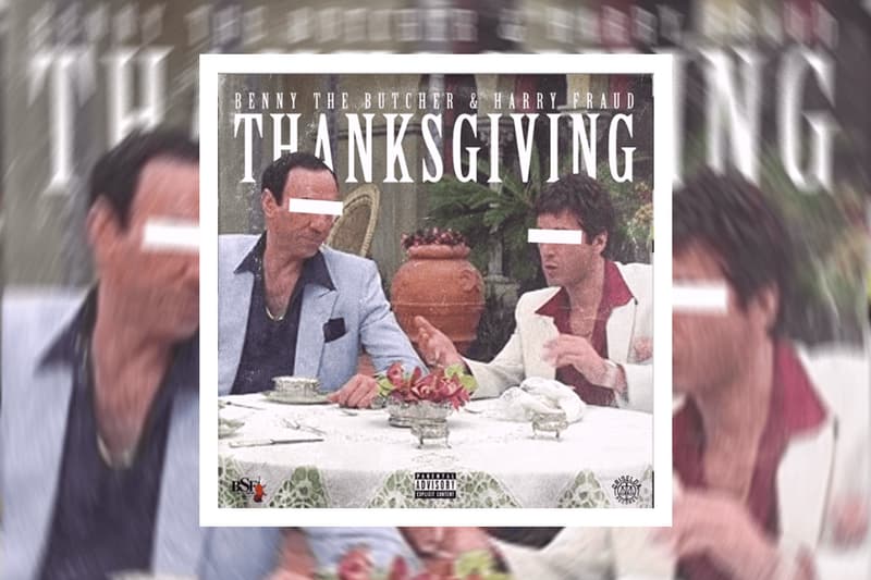 Benny The Butcher Harry Fraud Thanksgiving single stream the plugs i met 2 griselda records