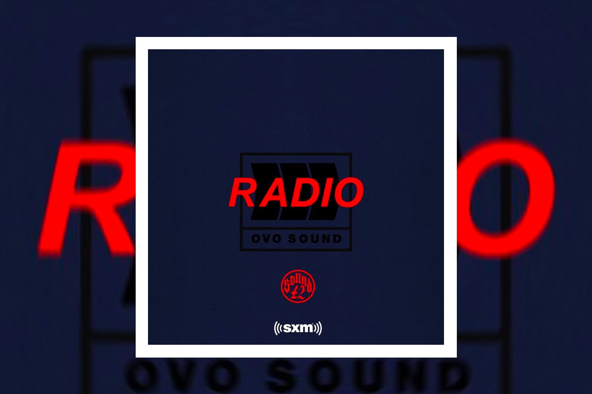 Drake OVO Sound Radio SiriusXM Channel Relaunch announcement scary hours ep certified lover boy clb