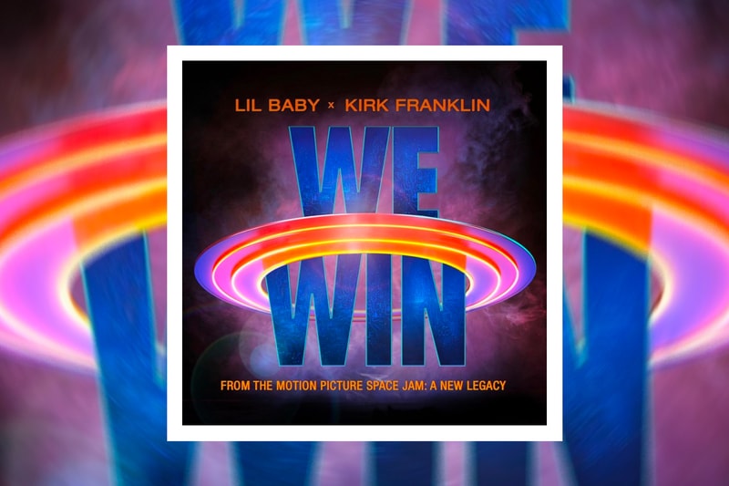 Lil Baby Kirk Franklin We Win Single Stream space jam a new legacy soundtrack lebron james don cheadle michael jordan basketball
