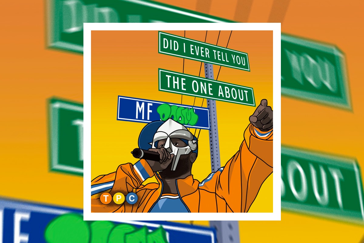 MF DOOM Did I Ever Tell You the One About Podcast release info Zev Love X kmd Timeless Podcast Company mc serxh