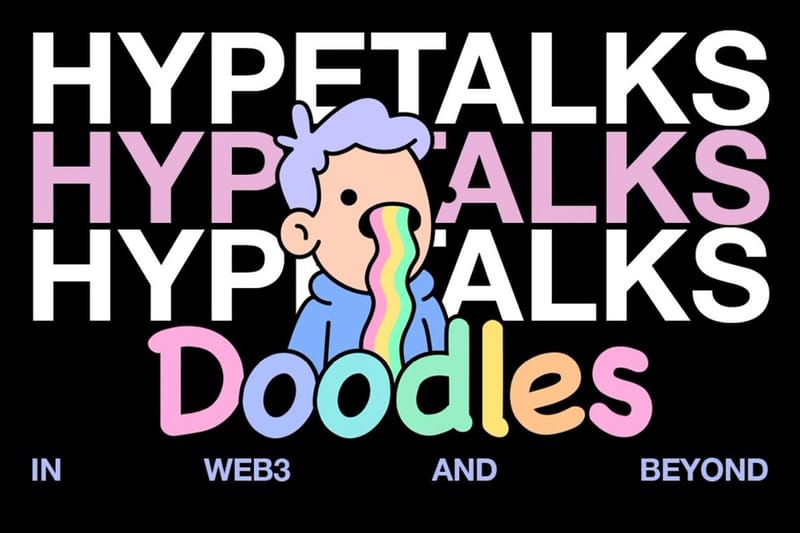 Playback: Doodles NFT Project Creators Discuss Building Community in Web3 for HYPETALKS