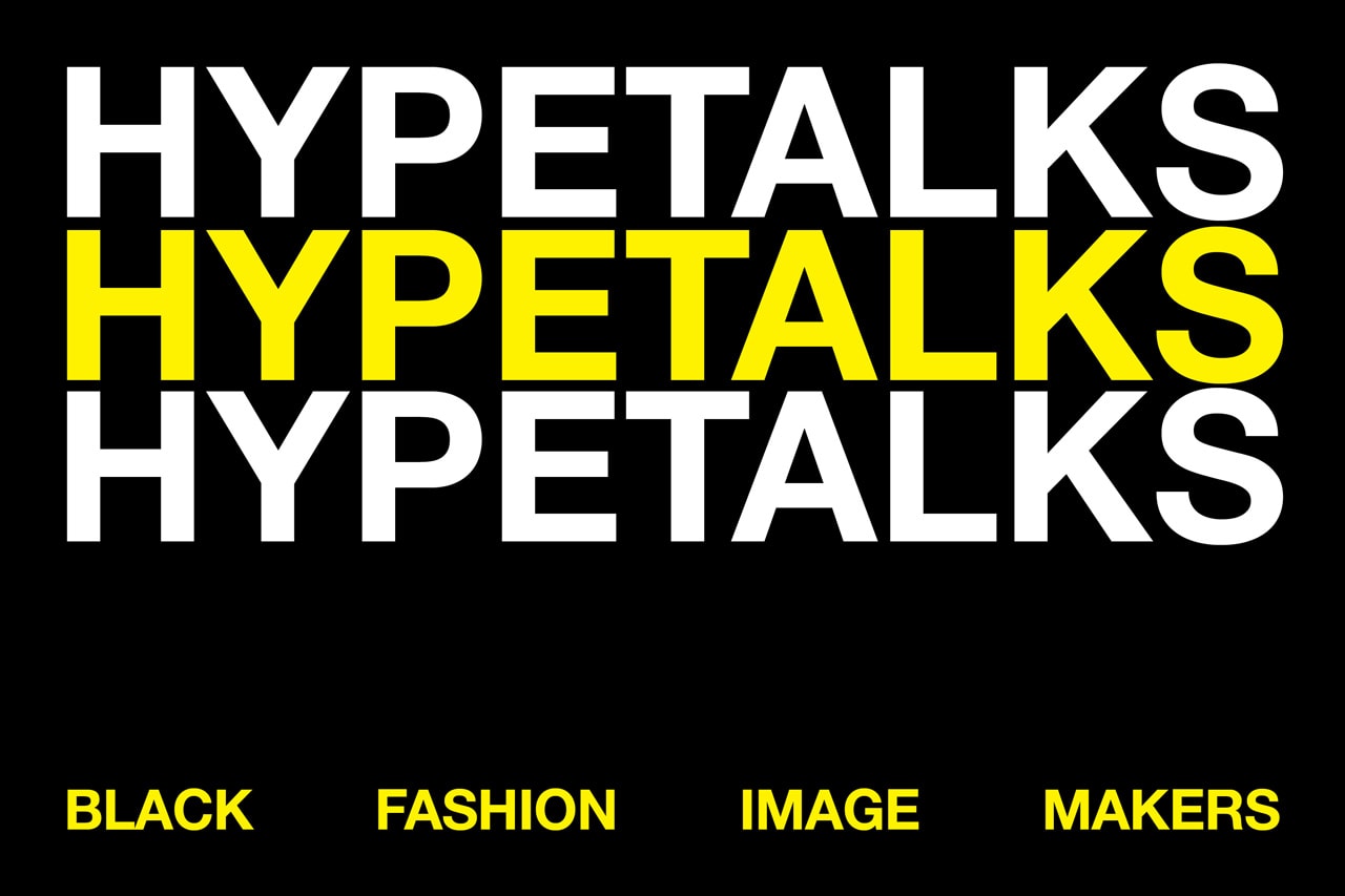 HYPETALKS Will Host Black Fashion Image Makers on Twitter Spaces