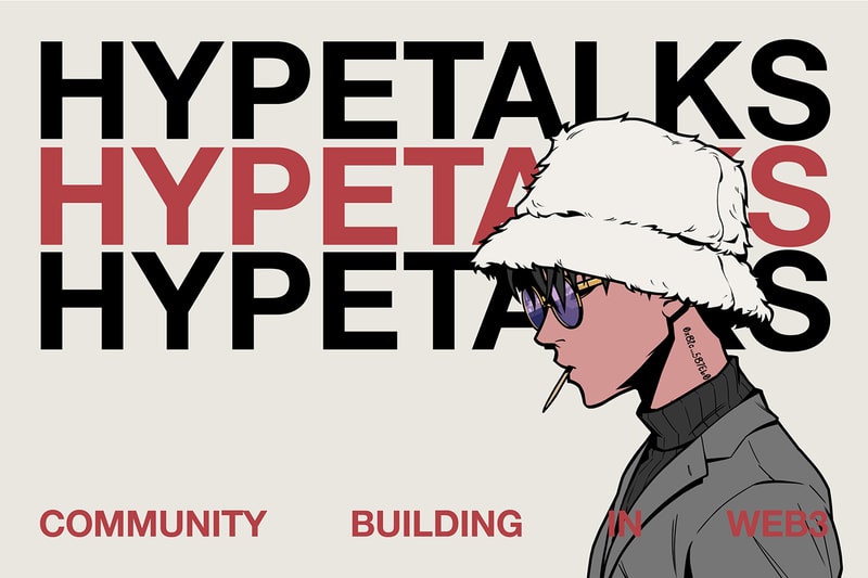 HYPETALKS Twitter Spaces HYPEBEAST Azuki NFT Collective Decentralized Community Web3 Platform Avatars Ethereum Streetwear Collabs