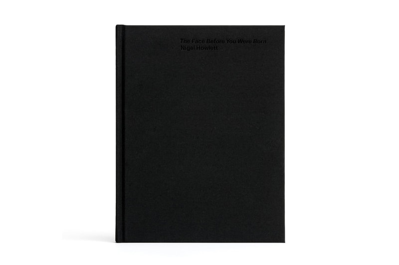 Nigel Howlett 'The Face Before You Were Born' Book