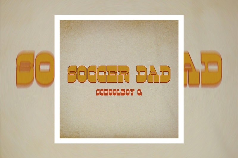 ScHoolboy Q Soccer Dad Single Stream crash talk album followup top dawg entertainment de