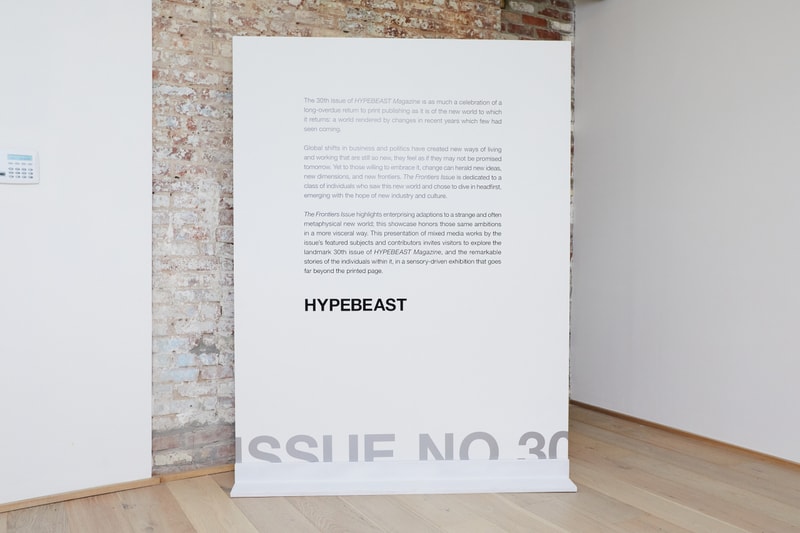 HYPEBEAST Magazine 30: The Frontiers Issue Installation Exhibition Info