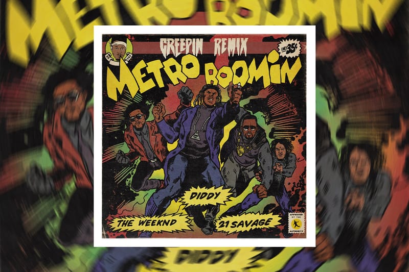 Diddy Joins Metro Boomin's "Creepin (Remix)" Featuring The Weeknd and 21 Savage