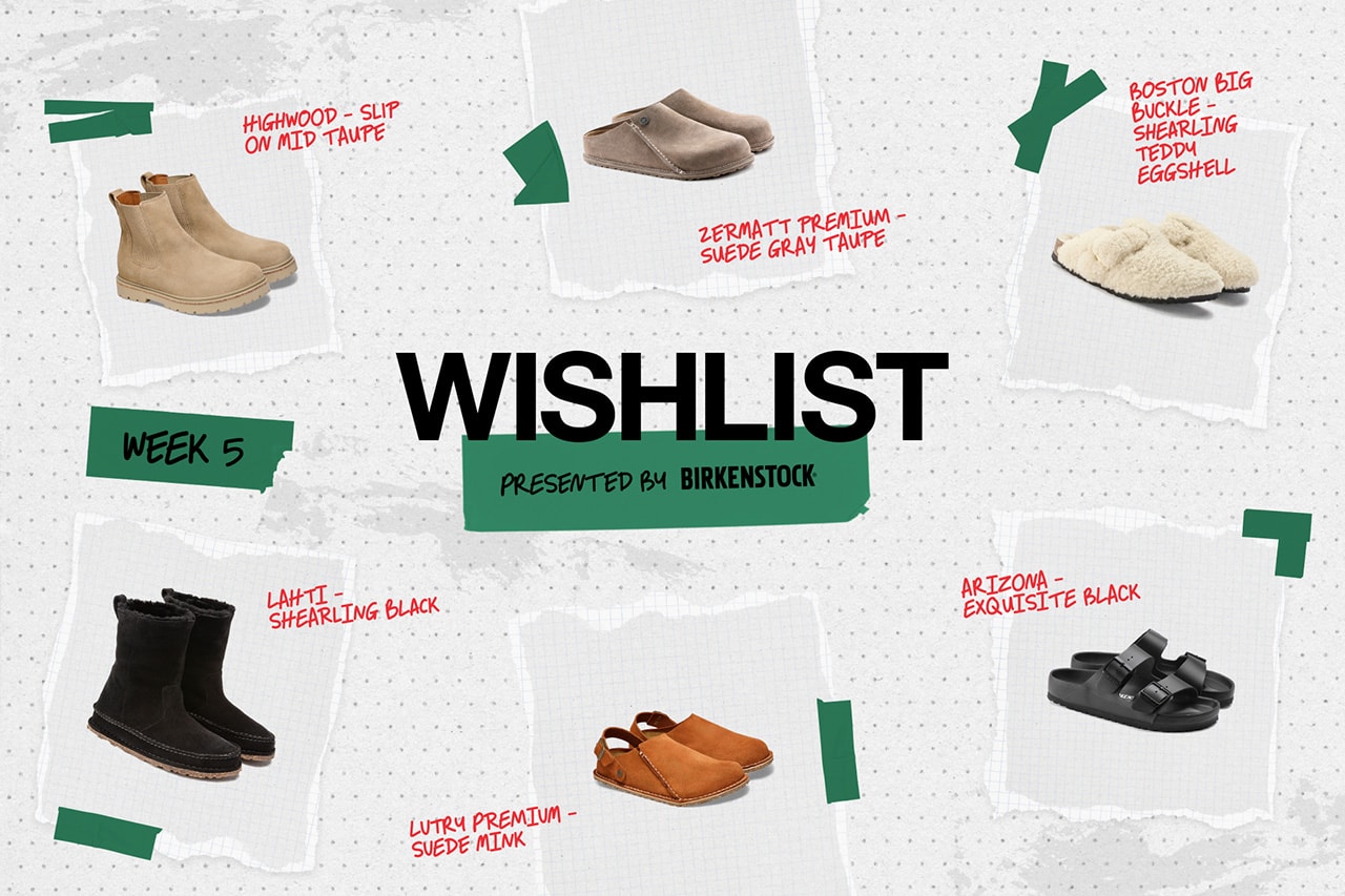 hypebeast wishlist birkenstock holiday edit shop shoppable listicle footwear sneakers comfort accessories craftsmanship streetwear