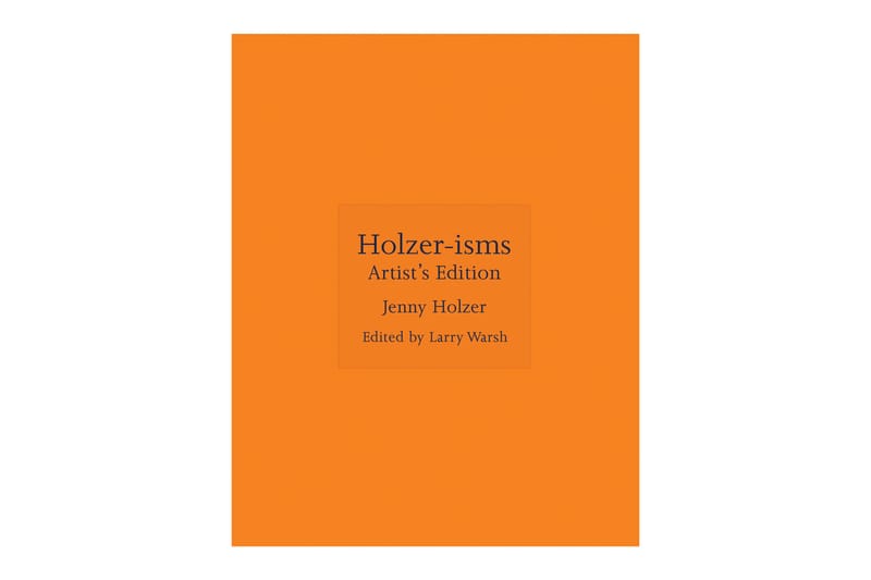 'Holzer-isms: Artist’s Edition' Revisits Jenny Holzer's 'Truisms'