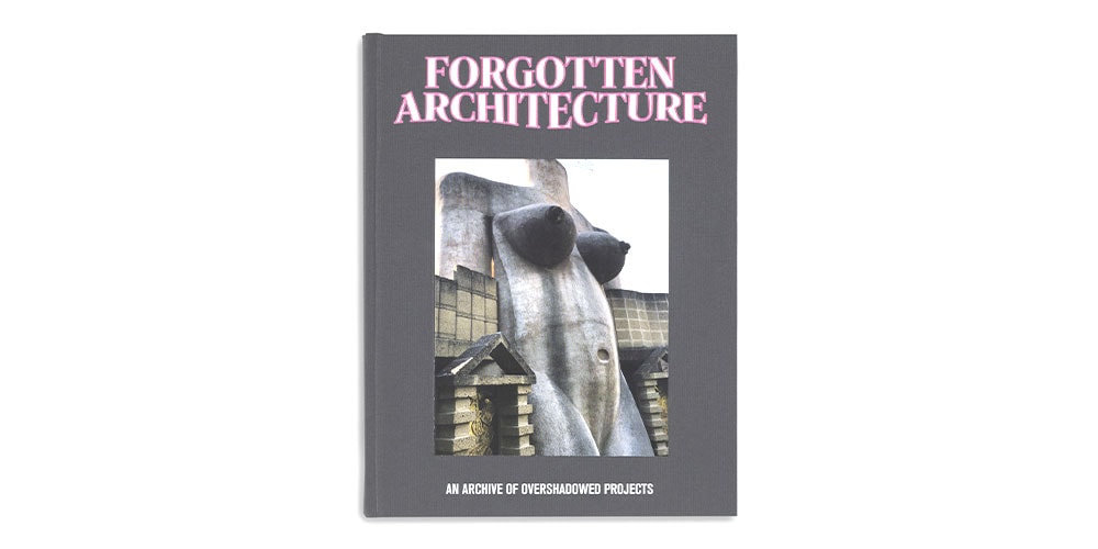 «Забытая архитектура» Бьянки Феликори проливает свет на забытые проекты