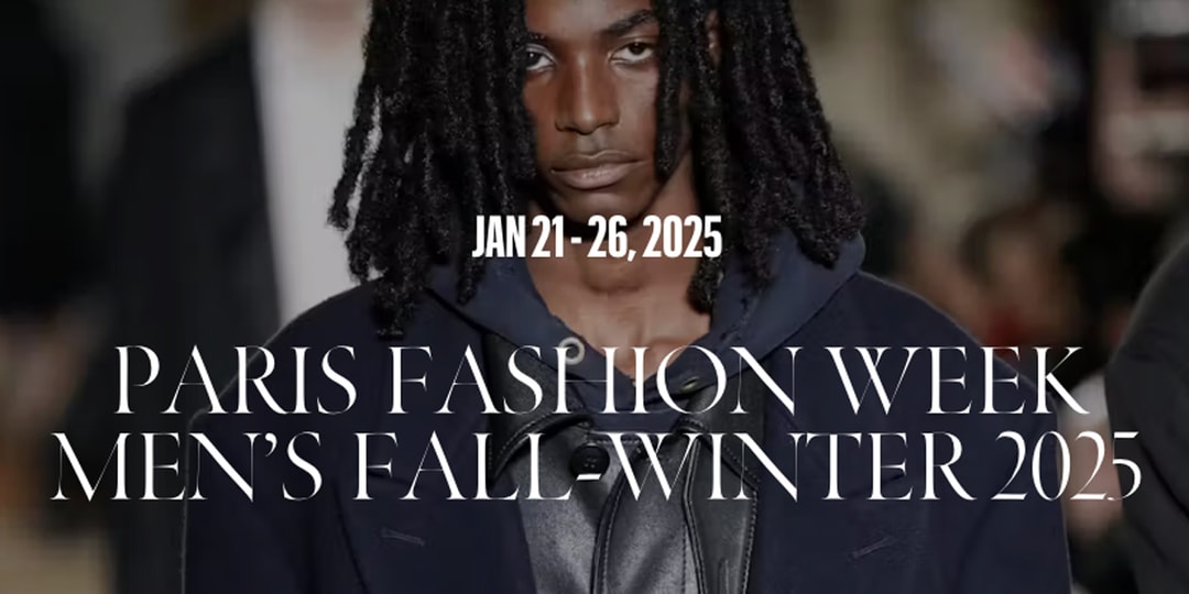 Paris Men’s Fashion Week Calendar Revealed in This Week’s Top Fashion News