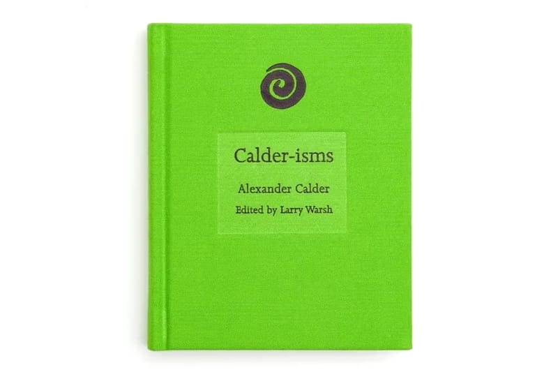 Alexander Calder's Words Collected in New Book from No More Rulers