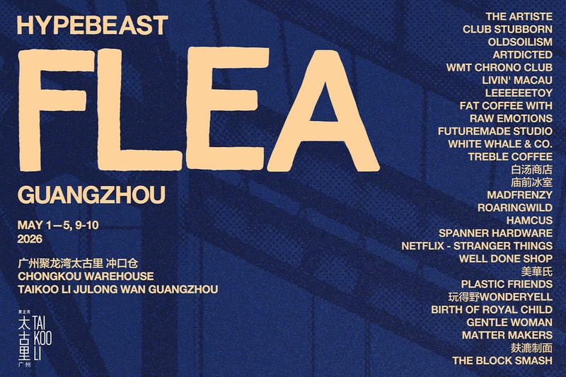 Hypebeast Flea and Hypedrive Are Officially Coming to Guangzhou, China