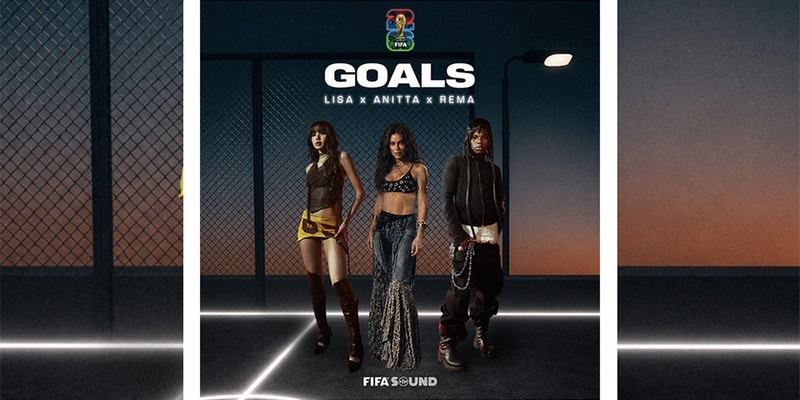 LISA, Anitta, Rema "Goals" Music Video “Goals” Music Video The Official FIFA World Cup 2026™ Album Stream