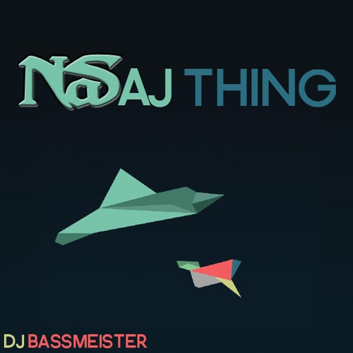 DJ Bassmeister - NaSaj Thing
