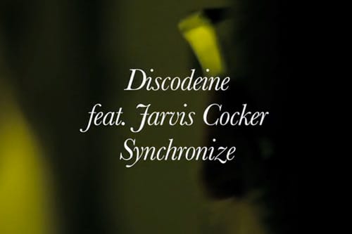 Discodeine featuring Jarvis Cocker - Synchronize 