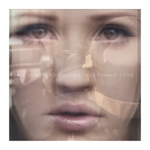 Ellie Goulding, Daft Punk & Monsieur Adi - No Guns And Horses, Just Make Love
