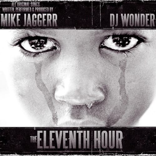 Mike Jaggerr - The Eleventh Hour (Mixtape)