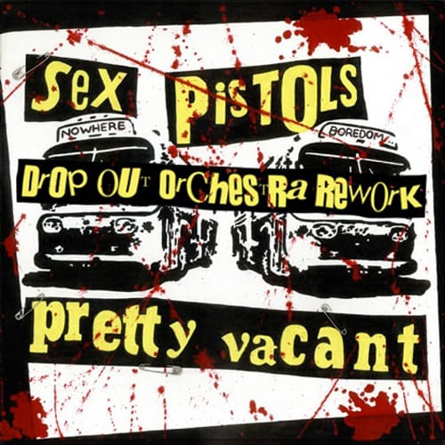 Sex Pistols - Pretty Vacant (Drop Out Orchestra Rework)