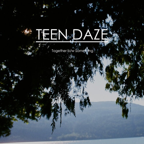 Teen Daze – Together