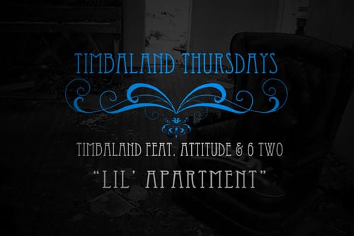 Timbaland featuring Attitude & 6 Two - Lil Apartment