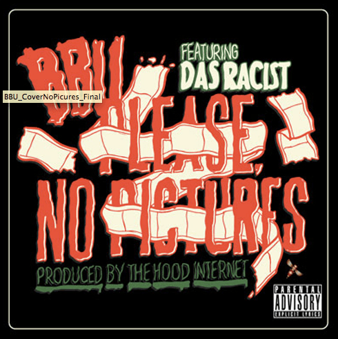 BBU featuring Das Racist – Please, No Pictures
