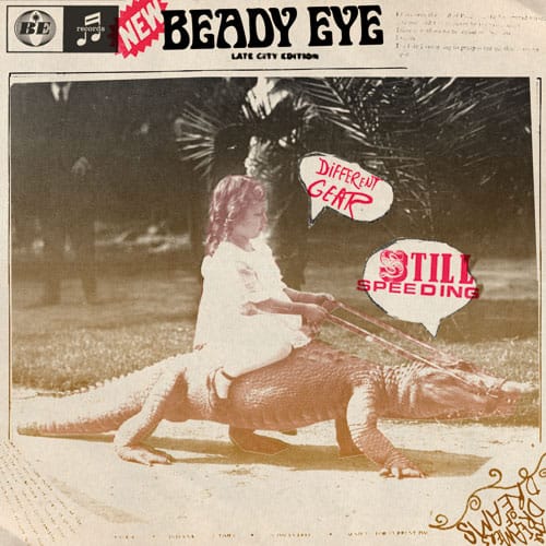 Beady Eye - Different Gear, Still Speeding (Album Stream)