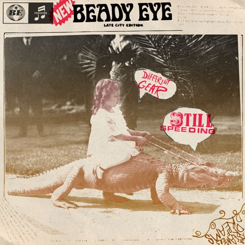 Beady Eye - Different Gear, Still Speeding (Album Stream)