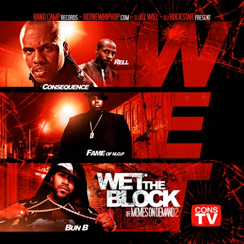 Consequence featuring Rell, Fame & Bun B - Wet the Block