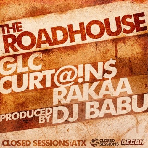 GLC, CurT@!n$ & Rakaa - The Roadhouse (Produced by DJ Babu)
