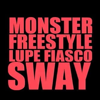 Lupe Fiasco & Sway Dasafo - Monster (Freestyle)